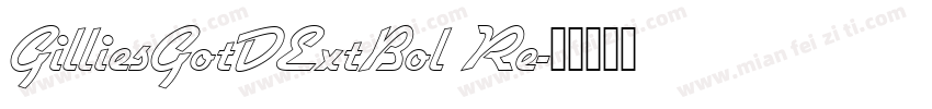 GilliesGotDExtBol Re字体转换